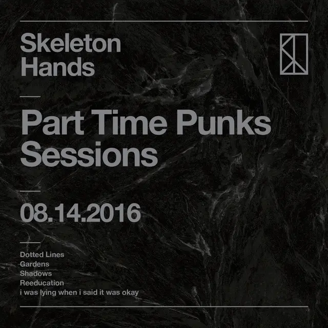 Cover artwork for SKELETON HANDS - Part Time Punks Sessions