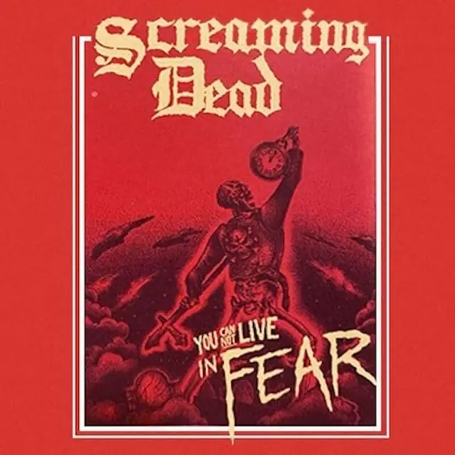 Cover artwork for SCREAMING DEAD - You Cannot Live in Fear