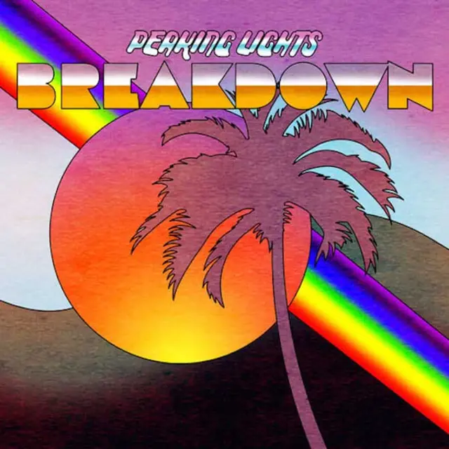 Cover artwork for PEAKING LIGHTS - "Breakdown"
