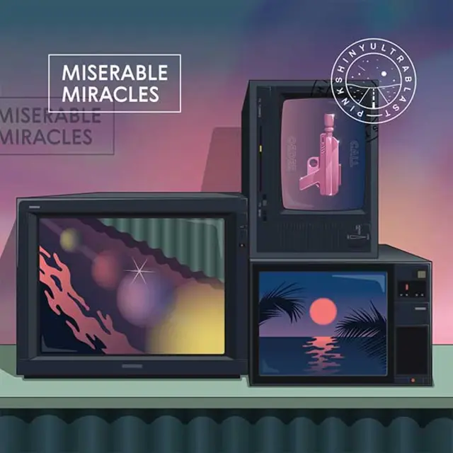 Cover artwork for PINKSHINYULTRABLAST - Miserable Miracles