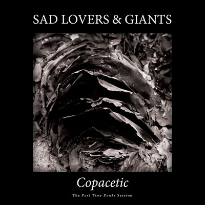 Sad Lovers & Giants - Copacetic