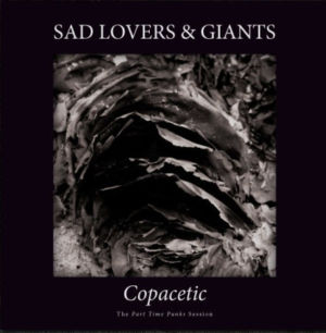 Sad Lovers & Giants - Copacetic